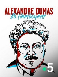 Alexandre Dumas, le Flamboyant (2020) - poster