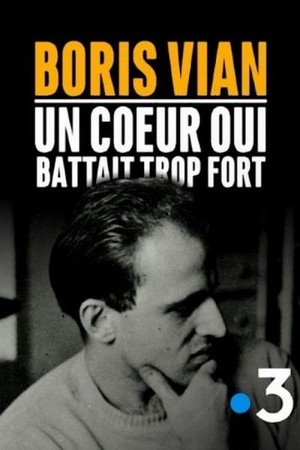 Boris Vian, un Coeur Qui Battait Trop Fort (2020) - poster