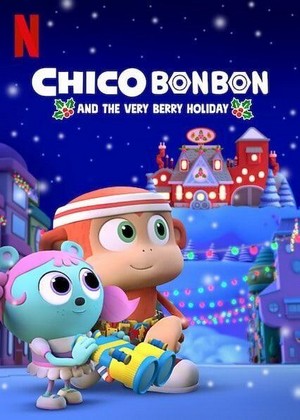 Chico Bon Bon and the Very Berry Holiday (2020) - poster