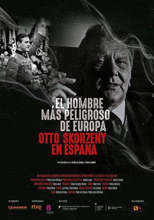 El Hombre Más Peligroso de Europa. Otto Skorzeny en España (2020) - poster