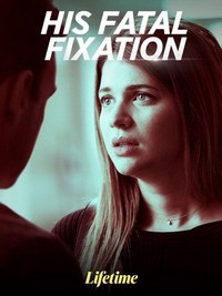 His Fatal Fixation (2020) - poster