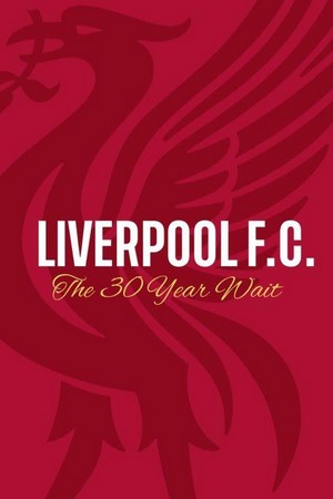 Liverpool FC: The 30-Year Wait (2020) - poster