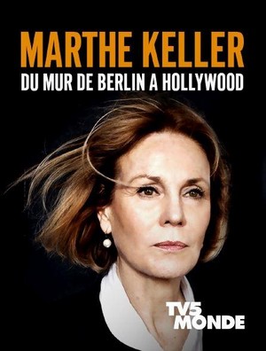 Marthe Keller, du Mur de Berlin à Hollywood (2020) - poster