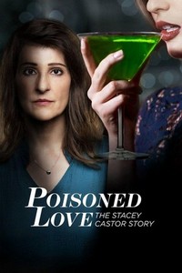 Poisoned Love: The Stacey Castor Story (2020) - poster