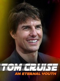 Tom Cruise: An Eternal Youth (2020) - poster