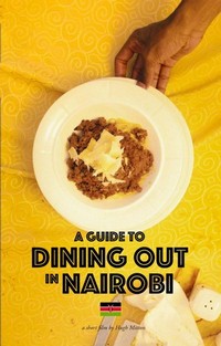 A Guide to Dining Out in Nairobi (2021) - poster