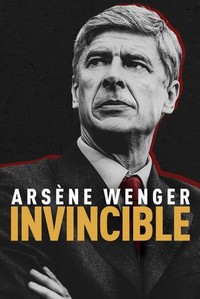 Arsène Wenger: Invincible (2021) - poster