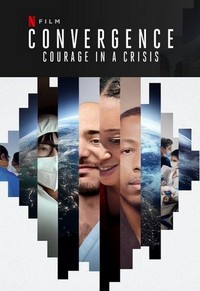 Convergence: Courage in a Crisis (2021) - poster