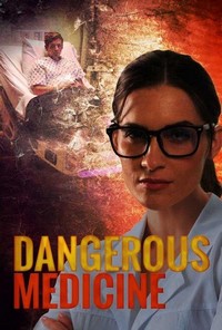 Dangerous Medicine (2021) - poster