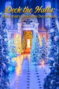 Deck the Halls: The Luxury Christmas Decorators (2021) - poster