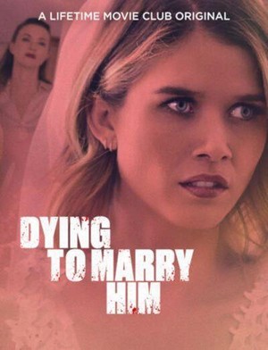 Dying to Marry Him (2021) - poster