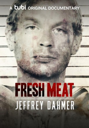 Fresh Meat: Jeffrey Dahmer (2021) - poster