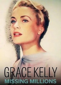 Grace Kelly: The Missing Millions (2021) - poster