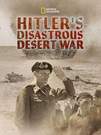 Hitler's Disastrous Desert War (2021) - poster