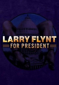 Larry Flynt for President (2021) - poster