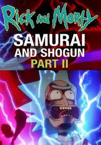 Rick and Morty: Samurai & Shogun Part 2 (2021) - poster