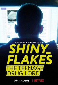 Shiny_Flakes: The Teenage Drug Lord (2021) - poster