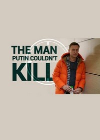 The Man Putin Couldn't Kill (2021) - poster