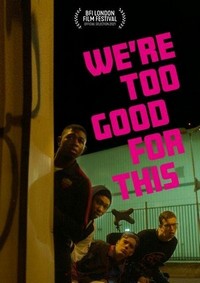 We're Too Good for This (2021) - poster