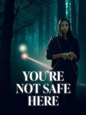 You're Not Safe Here (2021) - poster