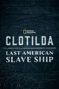 Clotilda: Last American Slave Ship (2022) - poster