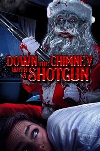 Down the Chimney with a Shotgun (2022) - poster