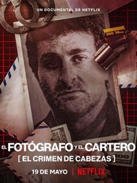 El Fotografo y el Cartero: El Crimen de Cabezas (2022) - poster