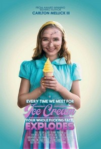 Every Time We Meet for Ice Cream Your Whole Fucking Face Explodes (2022) - poster