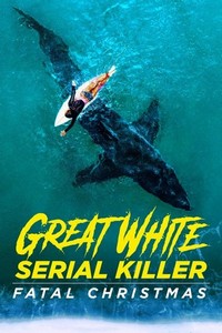 Great White Serial Killer: Fatal Christmas (2022) - poster