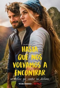 Hasta Que Nos Volvamos a Encontrar (2022) - poster