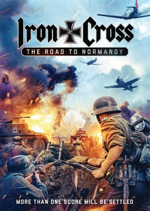 Iron Cross: The Road to Normandy (2022) - poster
