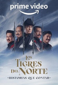 Los Tigres del Norte: Historias Que Contar (2022) - poster