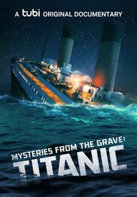 Mysteries from the Grave: Titanic (2022) - poster