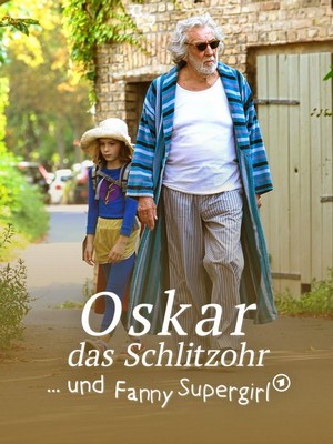 Oskar, das Schlitzohr und Fanny Supergirl (2022) - poster