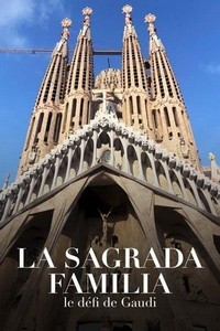 Sagrada Familia, le Défi de Gaudi (2022) - poster