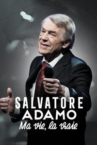 Salvatore Adamo, Ma Vie, la Vraie (2022) - poster