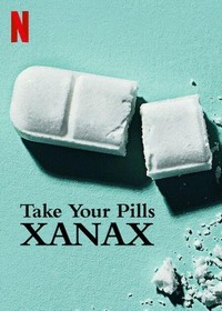 Take Your Pills: Xanax (2022) - poster