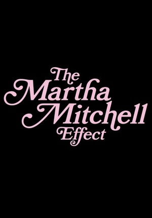 The Martha Mitchell Effect (2022) - poster