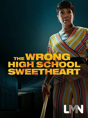 The Wrong High School Sweetheart (2022) - poster