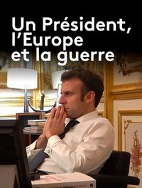 Un Président, l'Europe et la Guerre (2022) - poster