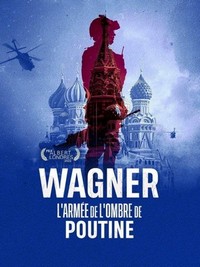 Wagner, l'Armée de l'Ombre de Poutine (2022) - poster