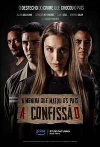 A Menina Que Matou Os Pais: A Confissão (2023) - poster