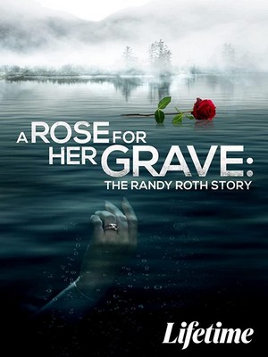 A Rose for Her Grave: The Randy Roth Story (2023) - poster