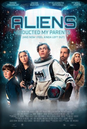 Aliens Abducted My Parents and Now I Feel Kinda Left Out (2023) - poster