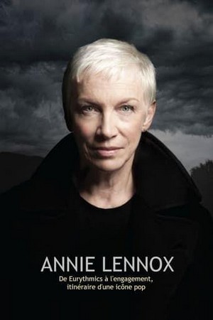 Annie Lennox - De Eurythmics à l'Engagement, Itinéraire d'une Icône Pop (2023) - poster