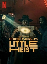 Big Nunu's Little Heist (2023) - poster