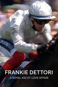 Frankie Dettori - A Royal Ascot Love Affair (2023) - poster