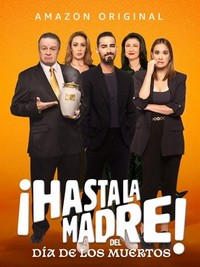 ¡Hasta la Madre! Con Día de los Muertos! (2023) - poster