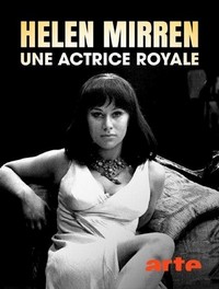 Helen Mirren, une Actrice Royale (2023) - poster