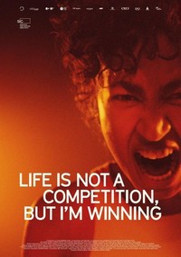 Life Is Not a Competition, but I'm Winning (2023) - poster